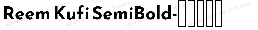 Reem Kufi SemiBold字体转换